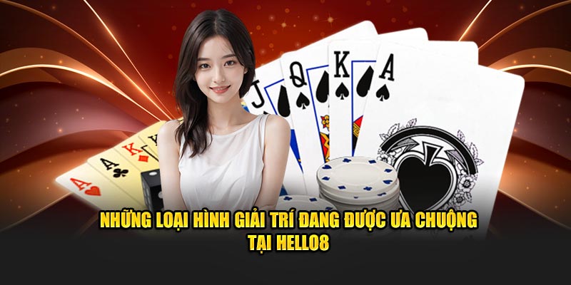 Những loại hình giải trí đang được ưa chuộng tại Hello88